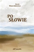 Polnische buch : Po słowie - Marek Wawrzkiewicz