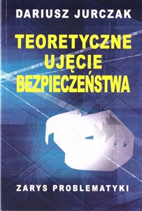 Obrazek Teoretyczne ujęcie bezpieczeństwa