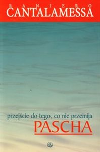 Obrazek Pascha Przejście do tego, co nie przemija