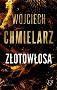 Złotowłosa... - Wojciech Chmielarz - Ksiegarnia w niemczech