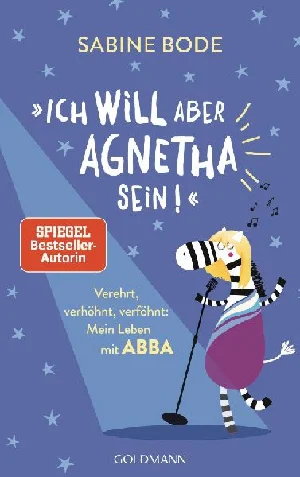 Obrazek BODE, S: "ICH WILL ABER AGNETHA SEIN!"