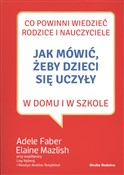 Polska książka : Jak mówić,... - Adele Faber, Elaine Mazlish