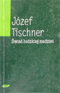 Obrazek Świat ludzkiej nadziei. Wybór szkiców filozoficznych 1966-1975