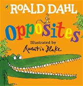 Książka : Opposites ... - Roald Dahl