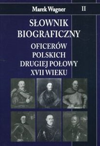 Bild von Słownik biograficzny oficerów polskich drugiej połowy XVII wieku Tom 2