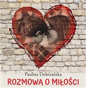 Rozmowa o ... - Paulina Dobrzańska -  Książka z wysyłką do Niemiec 