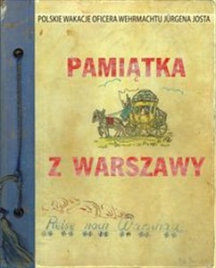 Obrazek Pamiątka z Warszawy Polskie wakacje oficera Wehrmachtu Jurgena Josta