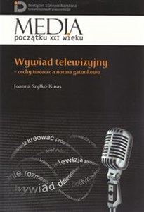 Obrazek Wywiad telewizyjny Cechy twórcze a norma gatunkowa