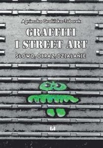 Obrazek Grafitti i street art Słowo, obraz, działanie