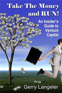 Obrazek Take the Money and Run! An Insider's Guide to Venture Capital
