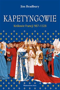 Obrazek Kapetyngowie Królowie Francji 987-1328