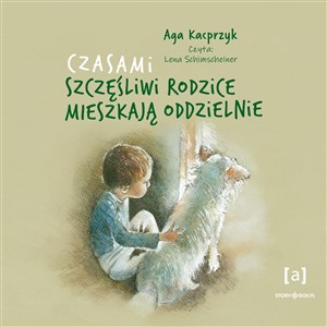 Obrazek [Audiobook] Czasami szczęśliwi rodzice mieszkają oddzielnie