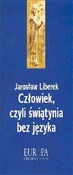 Człowiek, ... - Jarosław Liberek -  polnische Bücher