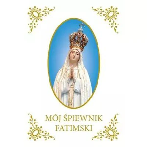 Obrazek Mój śpiewnik Fatimski