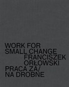 Work for s... - Franciszek Orłowski -  polnische Bücher