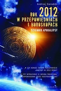 Obrazek Rok 2012 w przepowiedniach i horoskopach Dziennik Apokalipsy