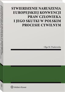 Obrazek Stwierdzenie naruszenia Europejskiej Konwencji Praw Człowieka i jego skutki w polskim procesie cywilnym