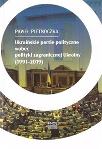 Bild von Ukraińskie partie polityczne wobec polityki zagranicznej Ukrainy (1991-2019)