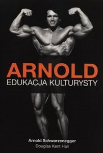 Obrazek Arnold Edukacja Kulturysty