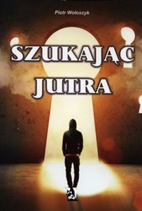 Obrazek Szukając jutra