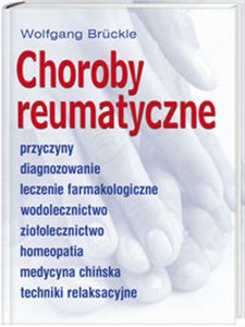 Bild von Choroby reumatyczne Przyczyny diagnozowanie leczenie farmakologiczne wodolecznictwo ziołolecznictwo homeopatia medy