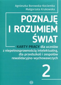 Obrazek Poznaję i rozumiem świat 2 Karty pracy dla uczniów z niepełnosprawnością intelektualną dla przedszkoli i zepsołów rewalidacyjno-wychowawczych