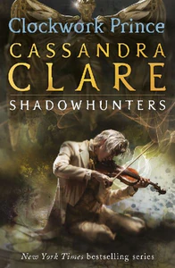 Bild von CLARE, C: INFERNAL DEVICES 2/CLOCKWORK PRINCE