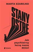 Stany ostr... - Marta Szarejko -  polnische Bücher