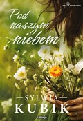 Książka : Pod naszym... - Sylwia Kubik