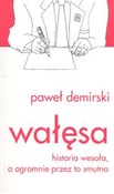 Polska książka : Wałęsa His... - Paweł Demirski