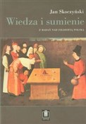 Wiedza i s... - Jan Skoczyński -  polnische Bücher