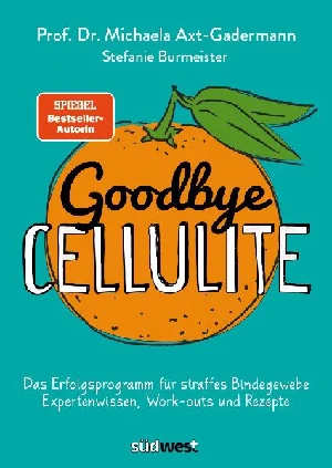 Obrazek AXT-GADERMANN, M: GOODBYE CELLULITE. DAS ERFOLGSPROGRAMM FÜR