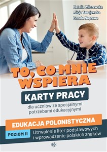 Bild von To, co mnie wspiera Karty pracy dla uczniów ze specjalnymi potrzebami edukacyjnymi Edukacja polonistyczna Poziom 2