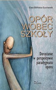 Bild von Opór wobec szkoły + CD Dorastanie w perspektywie paradygmatu oporu