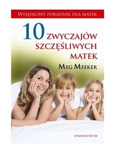 Obrazek 10 zwyczajów szczęśliwych matek