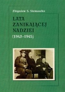 Obrazek Lata znikającej nadziei 1942-1945