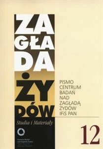 Obrazek Zagłada Żydów Studia i Materiały /Rocznik 12/