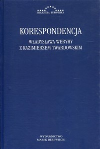 Obrazek Korespondencja Władysława Weryhy z Kazimierzem Twardowskim