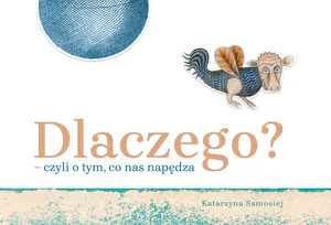Obrazek Dlaczego? czyli o tym, co nas napędza