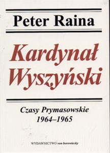 Obrazek Kardynał Wyszyński Czasy Prymasowskie 1964 -1965