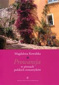Prowansja ... - Magdalena Kowalska -  Książka z wysyłką do Niemiec 