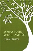 Polska książka : Wzrastanie... - Daniel Juster