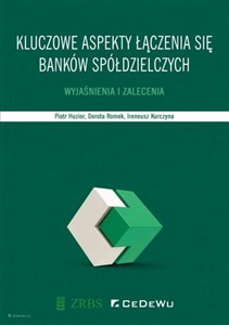 Obrazek Kluczowe aspekty łączenia się banków spółdzielczych. Wyjaśnienia i zalecenia.