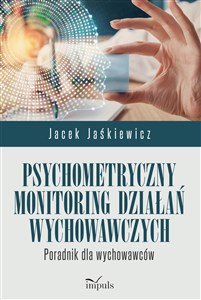 Bild von Psychometryczny monitoring działań wychowawczych Poradnik dla wychowawców