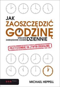 Obrazek Jak zaoszczędzić godzinę dziennie Sprawne zarządzanie czasem