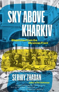 Obrazek ZHADAN, S: SKY ABOVE KHARKIV