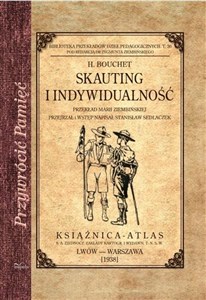 Obrazek Skauting i indywidualność Przekład Marii Ziembińskiej przejrzał i wstęp napisał Stanisław Sedlaczek