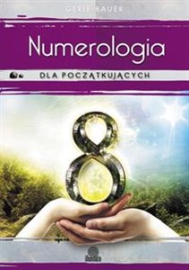 Obrazek Numerologia dla początkujących Prosta droga do miłości, pieniędzy i przeznaczenia