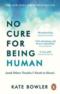 Bild von No Cure for Being Human (and Other Truths I Need to Hear)