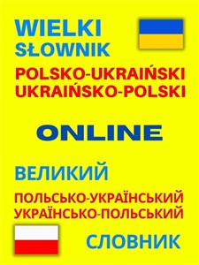 Bild von Wielki słownik polsko-ukraiński • ukraińsko-polski ONLINE Великий польсько-український словник